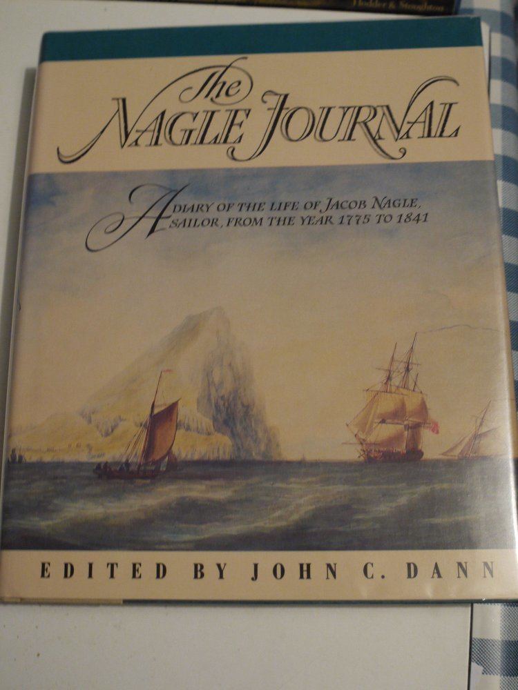 Jacob Nagle The Nagle Journal A Diary of the Life of Jacob Nagle Sailor from