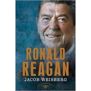 Jacob Weisberg Ronald Reagan The American Presidents 40 by Jacob Weisberg