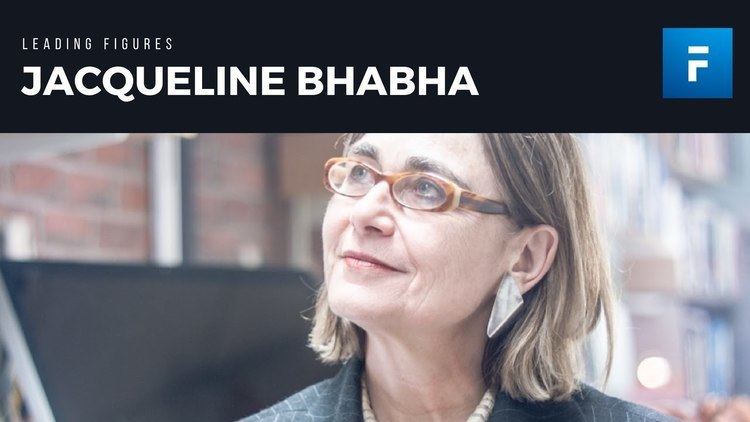 Jacqueline Bhabha Jacqueline Bhabha on Child Migration and Human Rights in a