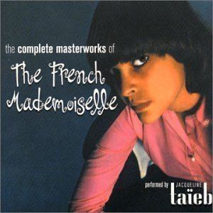 Jacqueline Taïeb Jacqueline Taieb Complete Masterworks of French Mademoiselle