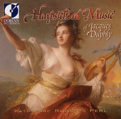 Jacques Duphly Harpsichord Music of Jacques Duphly Katherine Roberts