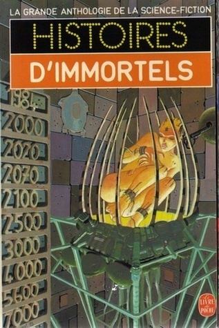 Jacques Goimard Histoires dImmortels by Jacques Goimard