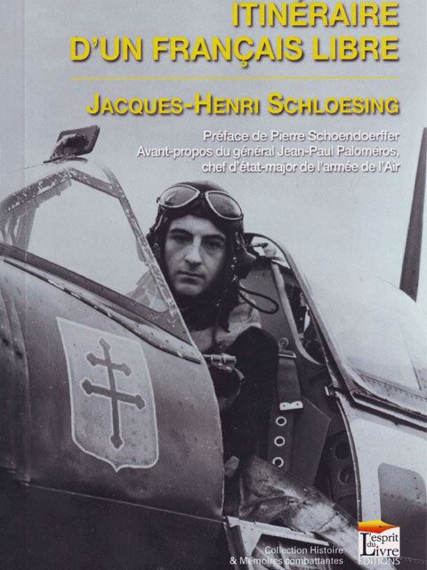 Jacques-Henri Schloesing Itinraire dun franais libre JacquesHenri Schloesing