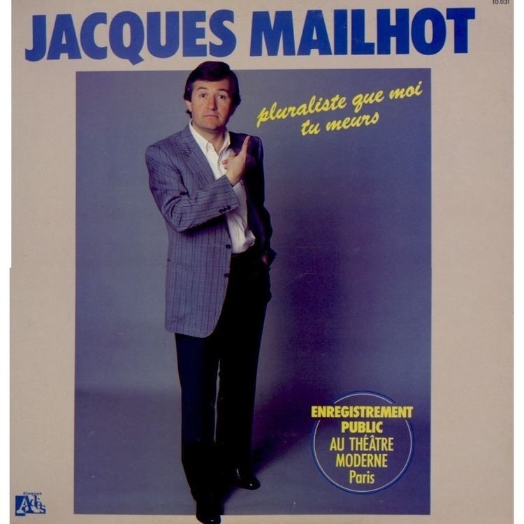 Jacques Mailhot Pluraliste que moi tu meurs by Jacques Mailhot LP with grigo Ref