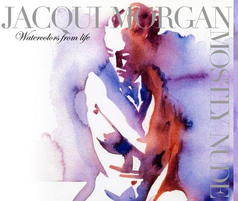 Jacqui Morgan Mostly Nude by Jacqui Morgan Fine Art Blurb Books