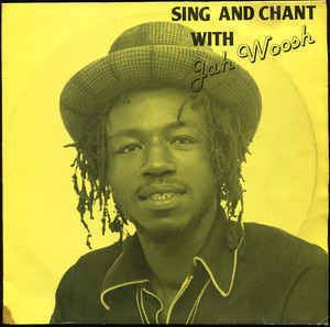 Jah Woosh Jah Woosh Sing And Chant With Jah Woosh Vinyl LP at Discogs