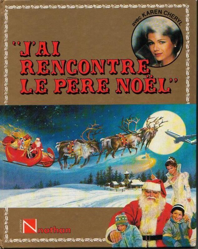 J'ai Rencontré Le Père Noël Karen Chryl J39 ai rencontr le Pre Noel 1984 LE TEMPS DES