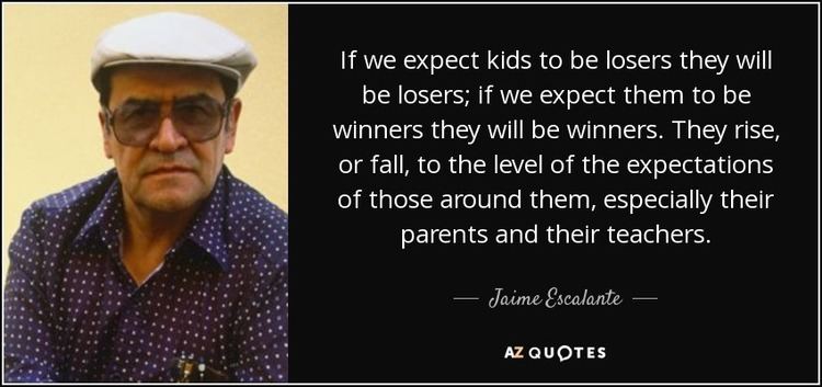 Jaime Escalante TOP 13 QUOTES BY JAIME ESCALANTE AZ Quotes