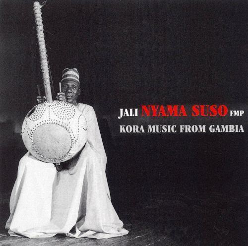 Jali Nyama Suso Kora Master of Gambia Jali Nyama Suso Songs Reviews Credits