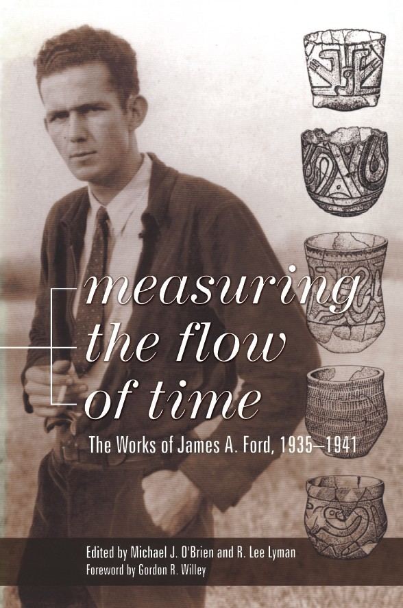 James A. Ford Measuring the Flow of Time The Works of James A Ford 19351941