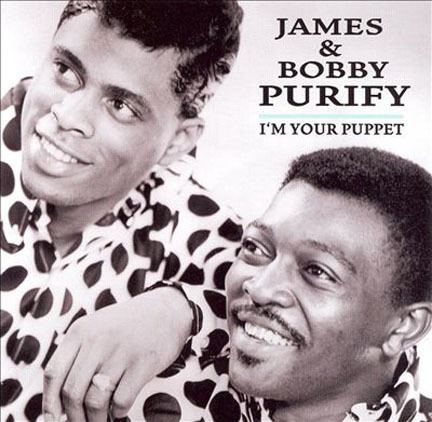 James & Bobby Purify James and Bobby Purify I39m Your Puppet Pass the Paisley