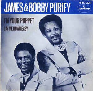 James & Bobby Purify James amp Bobby Purify I39m Your Puppet Vinyl at Discogs