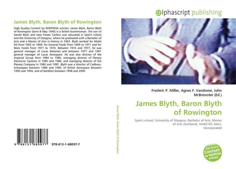 James Blyth, Baron Blyth of Rowington James Blyth Baron Blyth of Rowington 9786131680977 6131680973