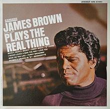 James Brown Plays the Real Thing httpsuploadwikimediaorgwikipediaenthumb0