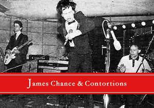 James Chance and the Contortions James Chance amp The Contortions Discography at Discogs