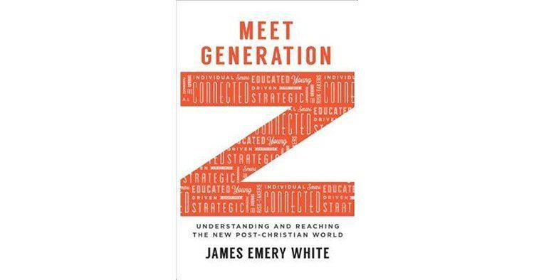 James Emery (missionary) Meet Generation Z by James Emery White