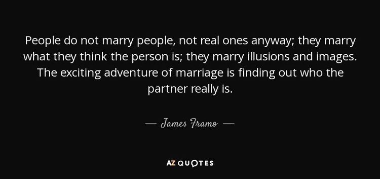 James Framo QUOTES BY JAMES FRAMO AZ Quotes