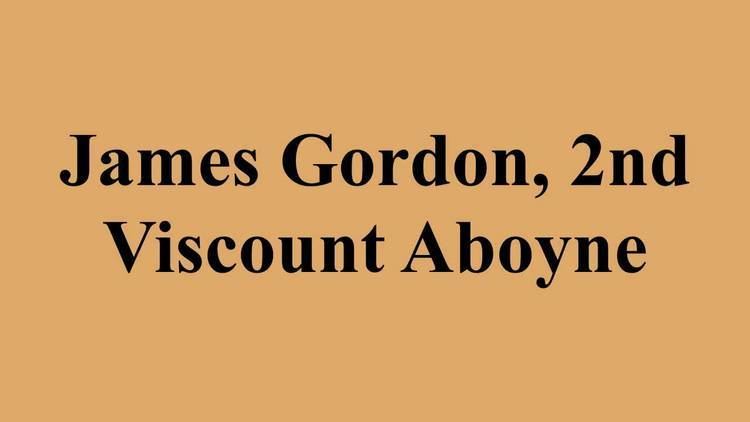 James Gordon, 2nd Viscount Aboyne James Gordon 2nd Viscount Aboyne YouTube