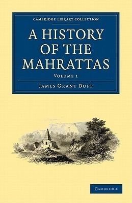 James Grant Duff A History Of The Mahrattas by James Grant Duff