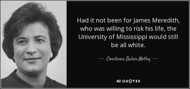 James Meredith Constance Baker Motley quote Had it not been for James Meredith