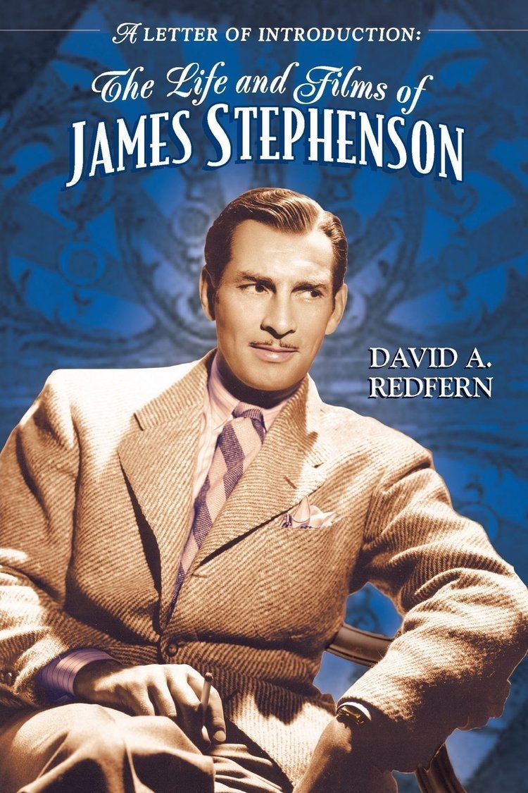 James Stephenson A Letter of Introduction The Life and Films of James Stephenson
