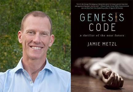 Jamie Metzl Jamie Metzl will present his new book Genesis Code A Thriller of