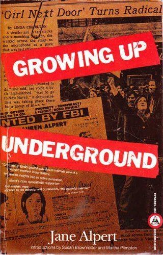 Jane Alpert Growing Up Underground Jane Alpert 9780806511962 Amazoncom Books