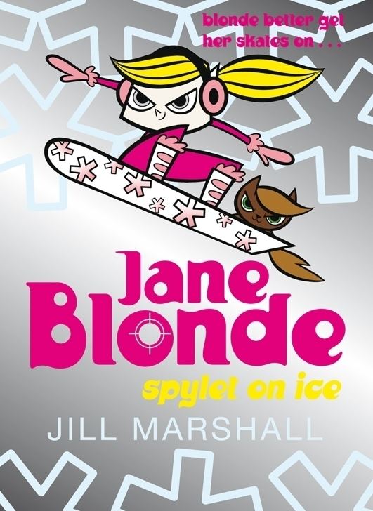 Jane Blonde Jane Blonde 4 Spylet on Ice by Jill Marshall