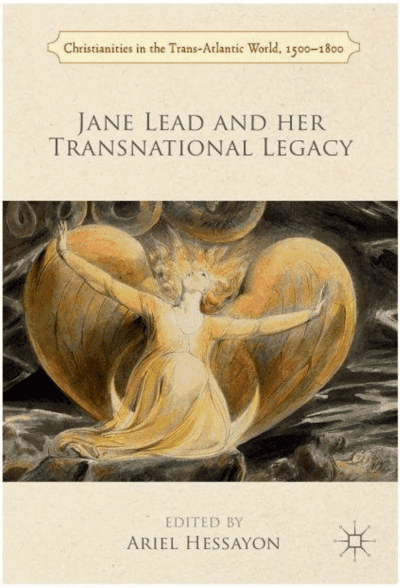 Jane Leade Jane Lead Prophetess of a New Age The Thinkers Garden
