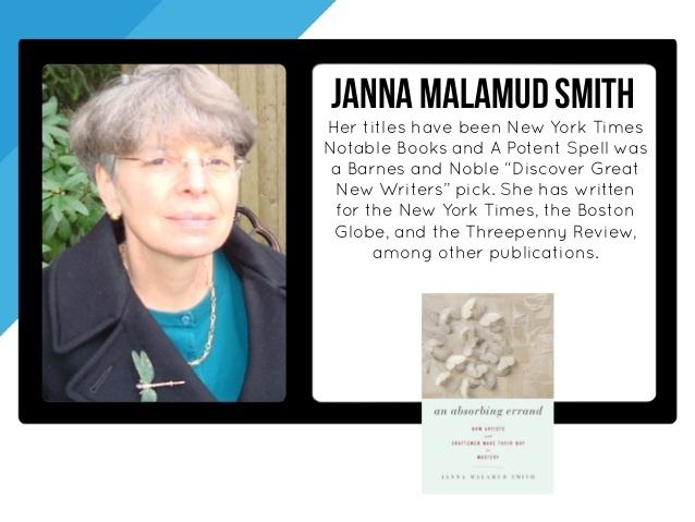 Janna Malamud Smith How Artists and Craftsmen Make Their Way to Mastery with Janna Smith