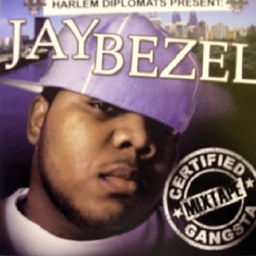 Jay Bezel Jay Bezel Certified Gangsta Mixtape Mixtape Stream Download