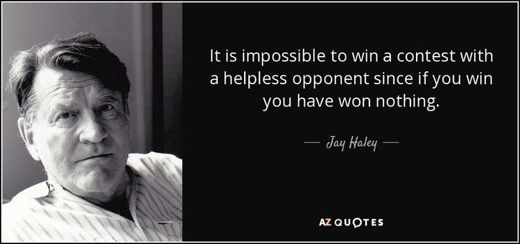 Jay Haley QUOTES BY JAY HALEY AZ Quotes