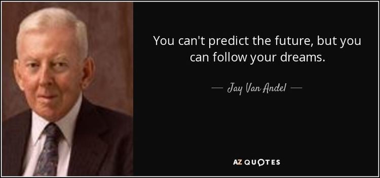Jay Van Andel QUOTES BY JAY VAN ANDEL AZ Quotes
