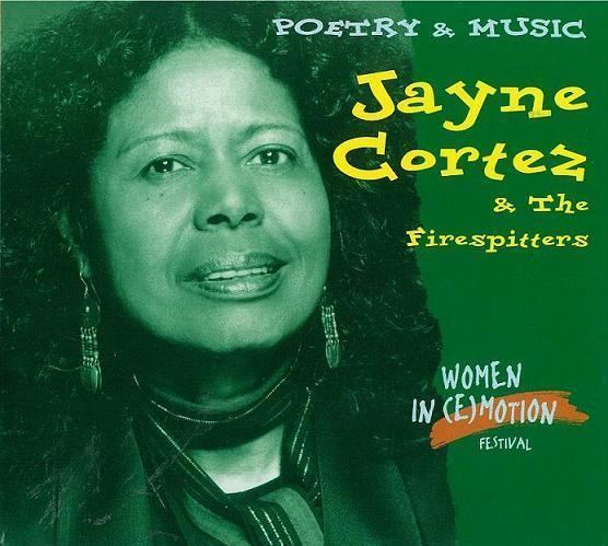 Jayne Cortez Jayne Cortez 1936 2012 Poet and Performance Artist