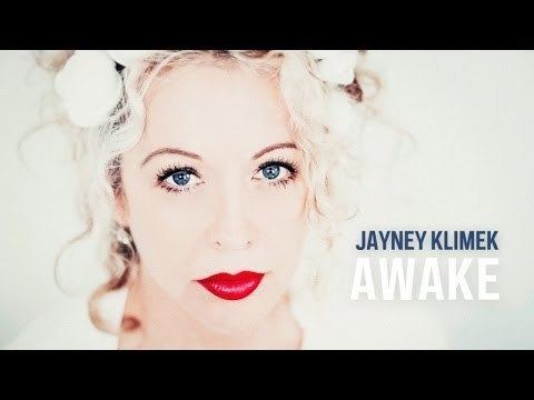 Jayney Klimek Jayney Klimek Awake YouTube