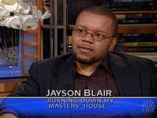 Jayson Blair Jayson Blair on His Plagiarism and Lies