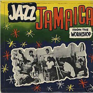 Jazz Jamaica The Workshop Jazz Jamaica Vinyl LP Album at Discogs