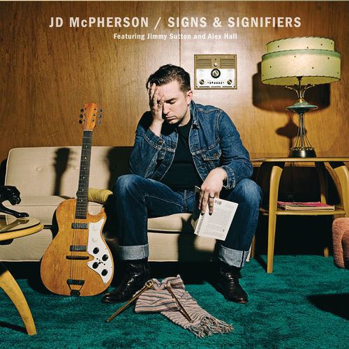 JD McPherson JD McPHERSON Signs Signifiers Music Streaming Listen on Deezer