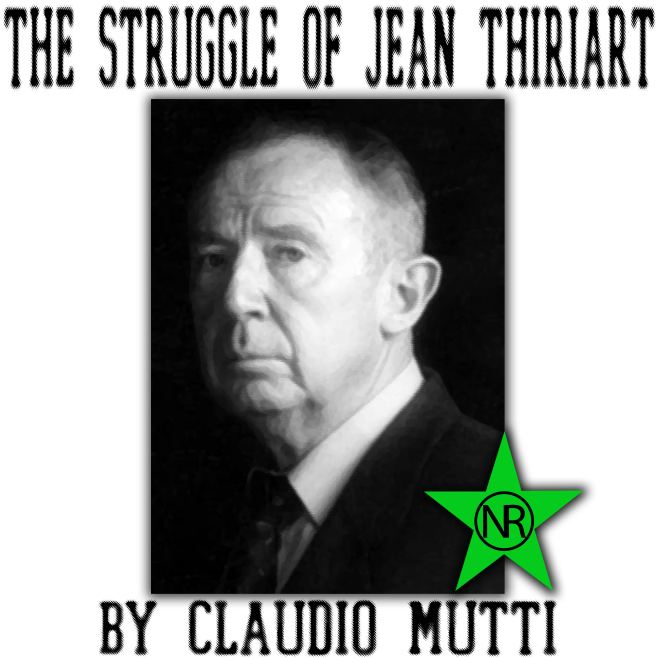 Jean-Francois Thiriart La lucha de Jean Thiriart Claudio Mutti Tribulaciones