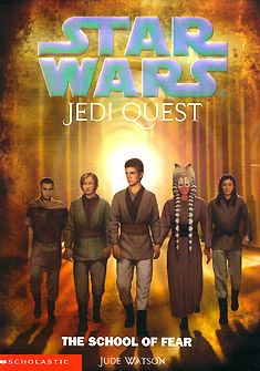 Jedi Quest TheForceNet Books Reviews Jedi Quest 5 The School of Fear