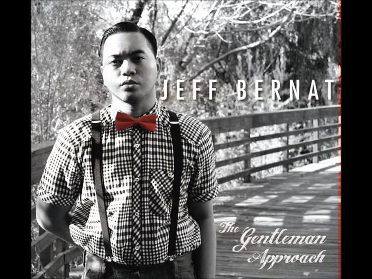 Jeff Bernat Jeff Bernat Just Vibe The Gentleman Approach YouTube