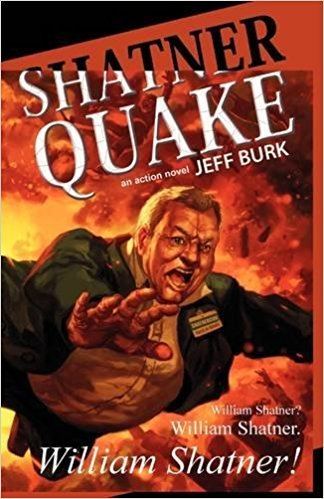 Jeff Burk Amazoncom Shatnerquake 9781933929828 Jeff Burk Books