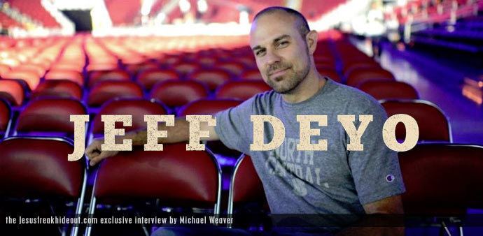 Jeff Deyo Jeff Deyo Interview Jeff Deyo 2012 Jesusfreakhideoutcom