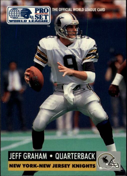 Jeff Graham (quarterback) 1991 Pro Set WLAF 150 99 Jeff Graham QB NMMT Ziggys