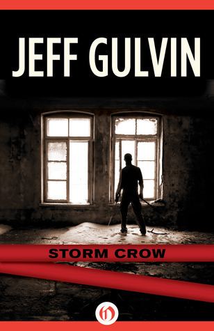 Jeff Gulvin Storm Crow A Harrison Swann Thriller 1 by Jeff Gulvin