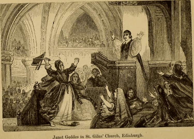 Jenny Geddes ITS WAR AT CHURCH Jenny Geddes throws her stool at the