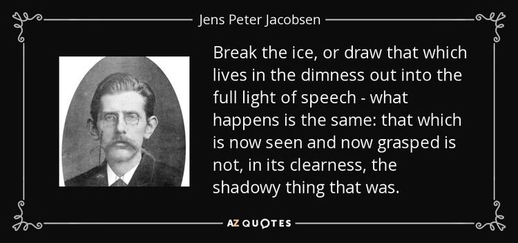Jens Peter Jacobsen TOP 5 QUOTES BY JENS PETER JACOBSEN AZ Quotes