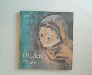 Jens Rosing Himlen er lav Danish Edition Jens Rosing 9788785160645 Amazon