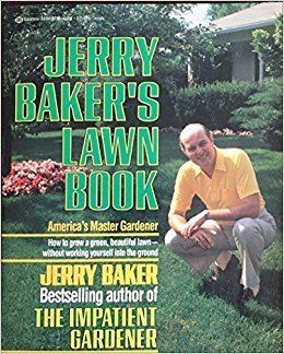 Jerry Baker (author) Jerry Bakers Lawn Book Jerry Baker Amazoncom Books