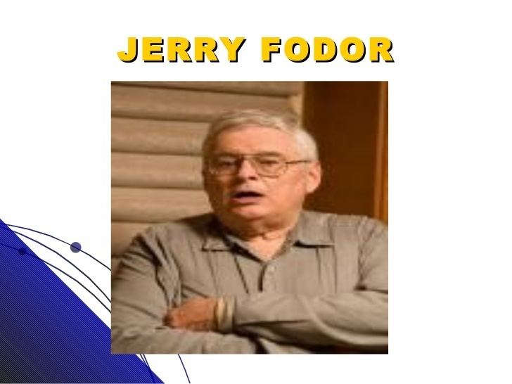 Jerry Fodor Jerry Fodor